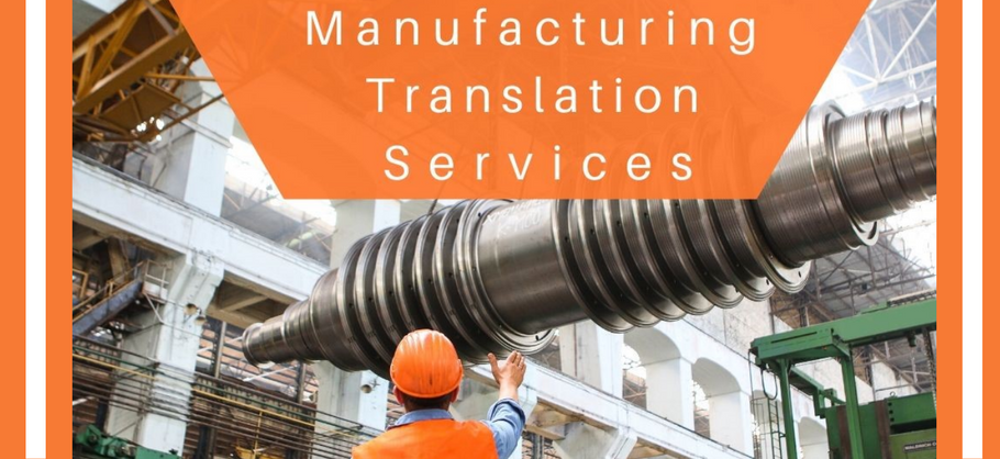 Requirement of Translation in Manufacturing industry